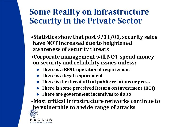 Some Reality on Infrastructure Security in the Private Sector • Statistics show that post