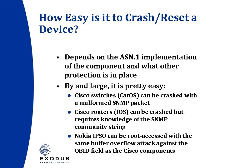 How Easy is it to Crash/Reset a Device? • Depends on the ASN. 1