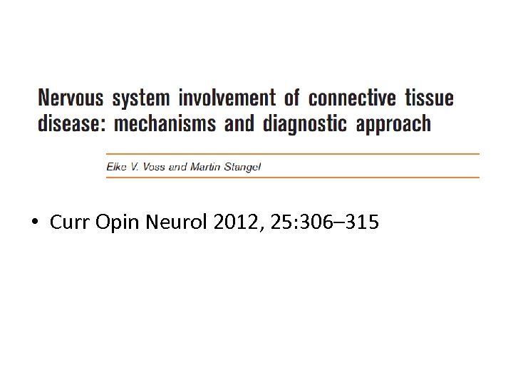  • Curr Opin Neurol 2012, 25: 306– 315 