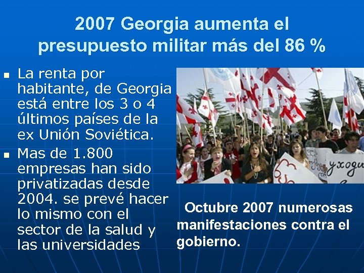 2007 Georgia aumenta el presupuesto militar más del 86 % n n La renta