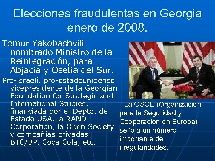 Elecciones fraudulentas en Georgia enero de 2008. Temur Yakobashvili nombrado Ministro de la Reintegración,