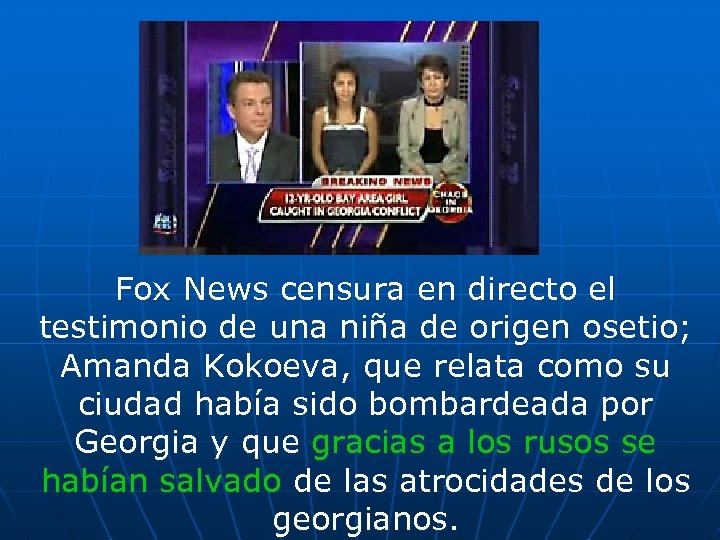 Fox News censura en directo el testimonio de una niña de origen osetio; Amanda