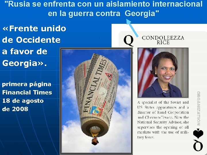 "Rusia se enfrenta con un aislamiento internacional en la guerra contra Georgia" «Frente unido