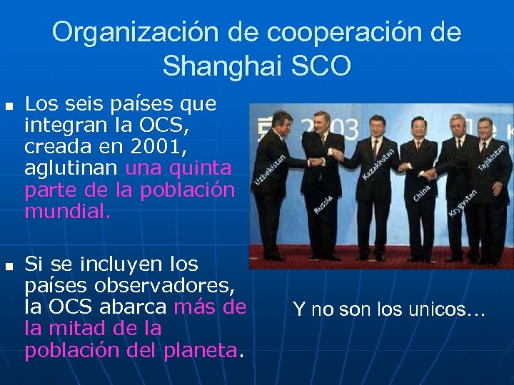 Organización de cooperación de Shanghai SCO n n Los seis países que integran la