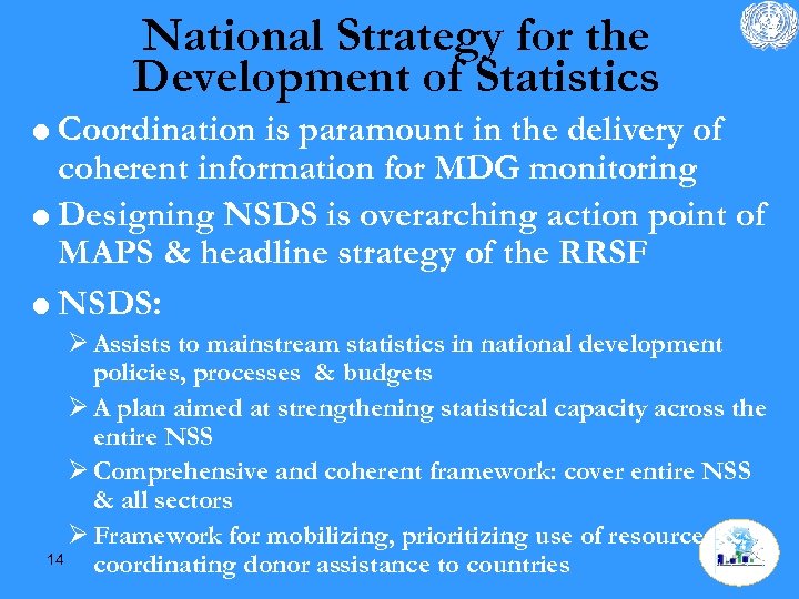 National Strategy for the Development of Statistics = Coordination is paramount in the delivery