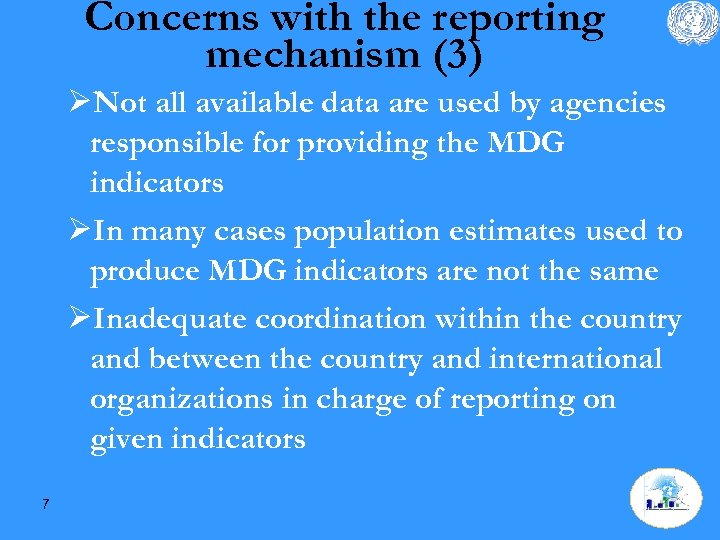 Concerns with the reporting mechanism (3) ØNot all available data are used by agencies