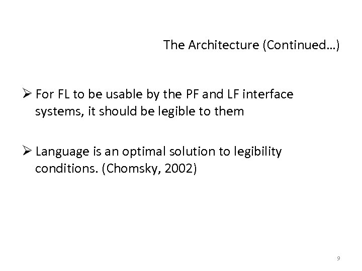 The Architecture (Continued…) Ø For FL to be usable by the PF and LF