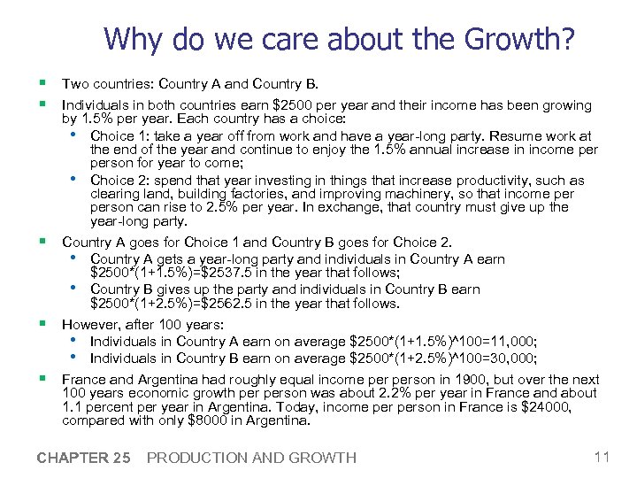 Why do we care about the Growth? § Two countries: Country A and Country