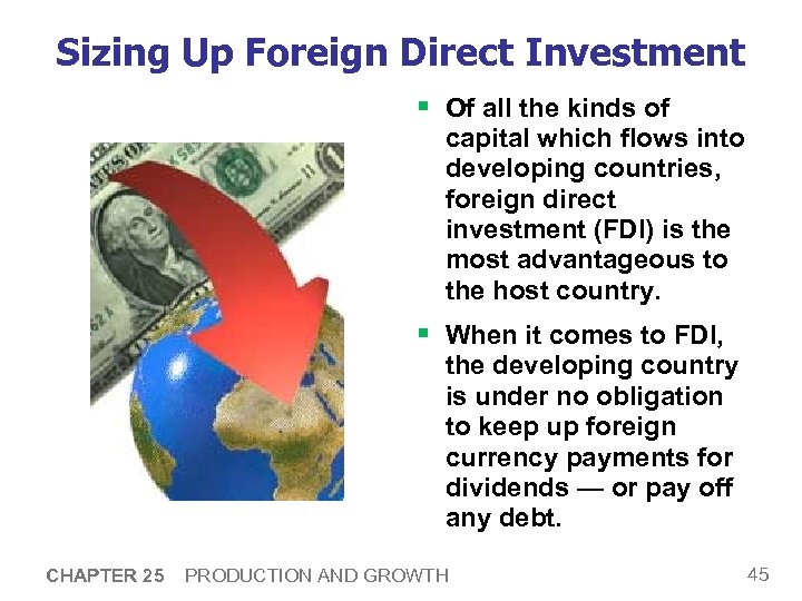 Sizing Up Foreign Direct Investment § Of all the kinds of capital which flows