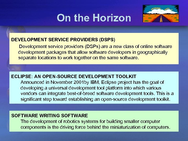 On the Horizon DEVELOPMENT SERVICE PROVIDERS (DSPS) Development service providers (DSPs) are a new