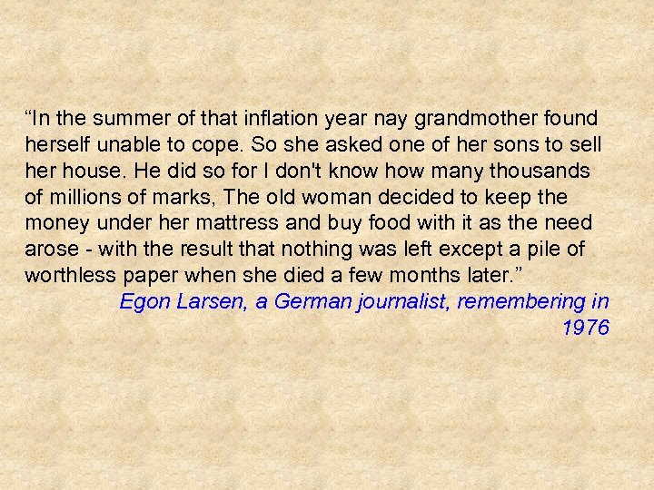 “In the summer of that inflation year nay grandmother found herself unable to cope.