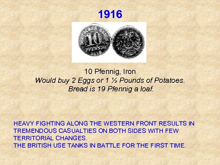 1916 10 Pfennig, Iron Would buy 2 Eggs or 1 ½ Pounds of Potatoes.