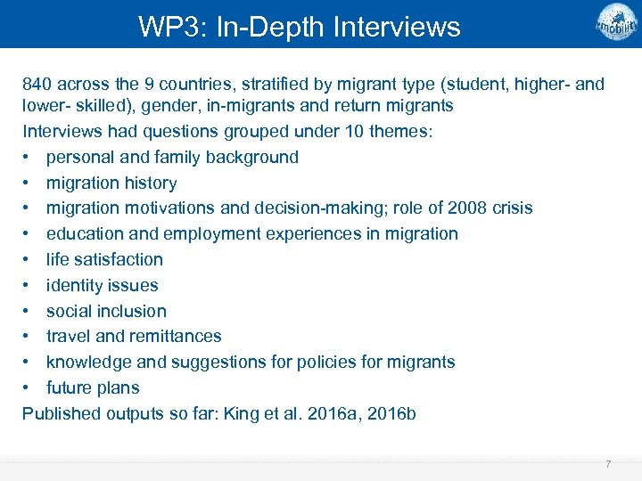 WP 3: In-Depth Interviews 840 across the 9 countries, stratified by migrant type (student,