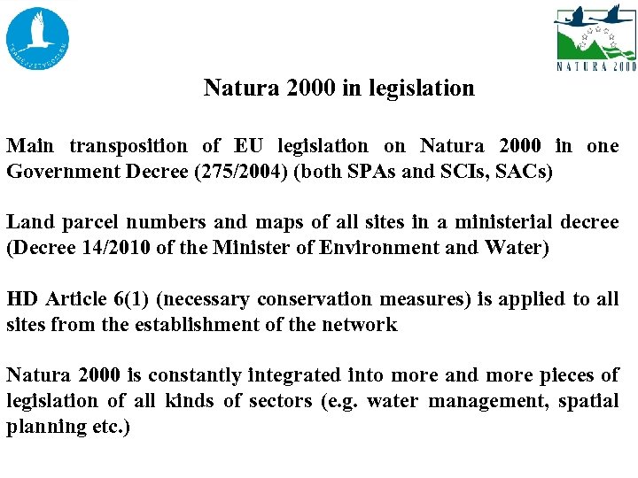 Natura 2000 in legislation Main transposition of EU legislation on Natura 2000 in one