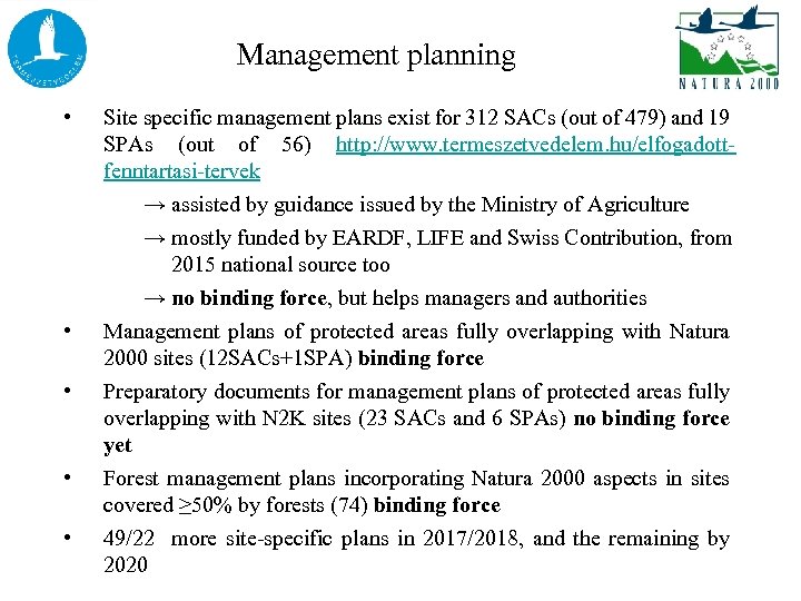 Management planning • • • Site specific management plans exist for 312 SACs (out