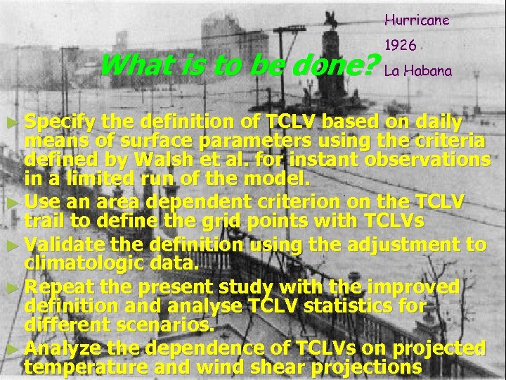 Hurricane 1926 What is to be done? La Habana ► Specify the definition of