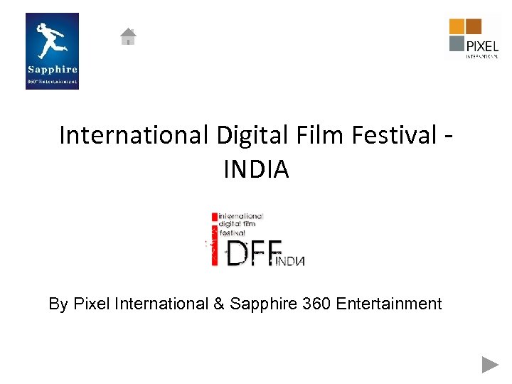 International Digital Film Festival INDIA By Pixel International & Sapphire 360 Entertainment 