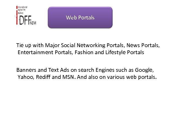 Web Portals Tie up with Major Social Networking Portals, News Portals, Entertainment Portals, Fashion