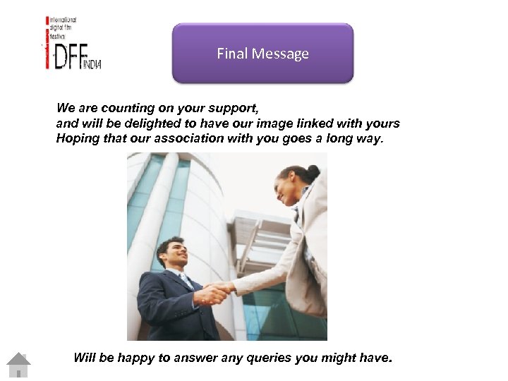 Final Message We are counting on your support, and will be delighted to have