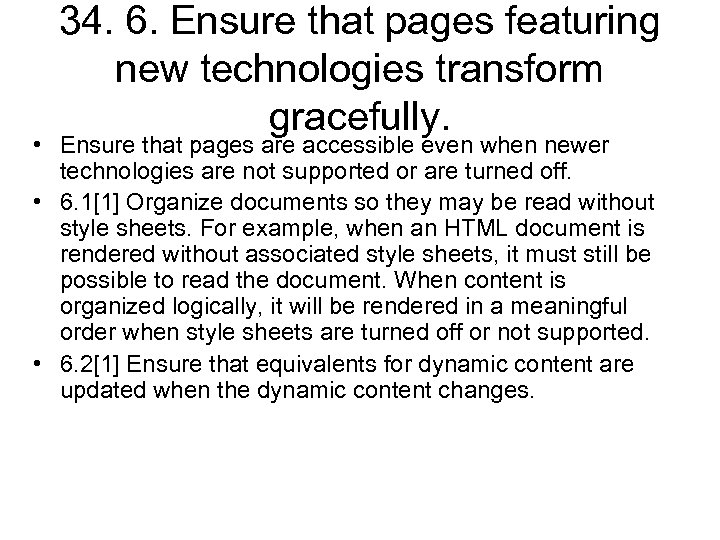 34. 6. Ensure that pages featuring new technologies transform gracefully. • Ensure that pages
