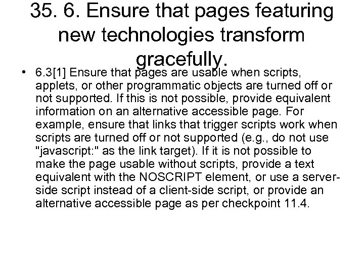 35. 6. Ensure that pages featuring new technologies transform gracefully. • 6. 3[1] Ensure