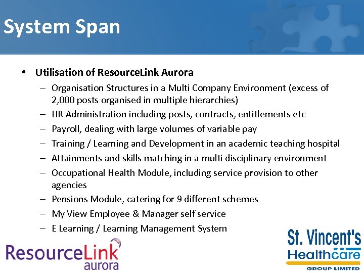 System Span • Utilisation of Resource. Link Aurora – Organisation Structures in a Multi
