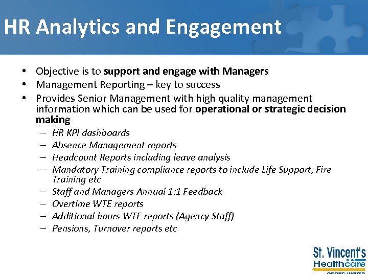 HR Analytics and Engagement • Objective is to support and engage with Managers •