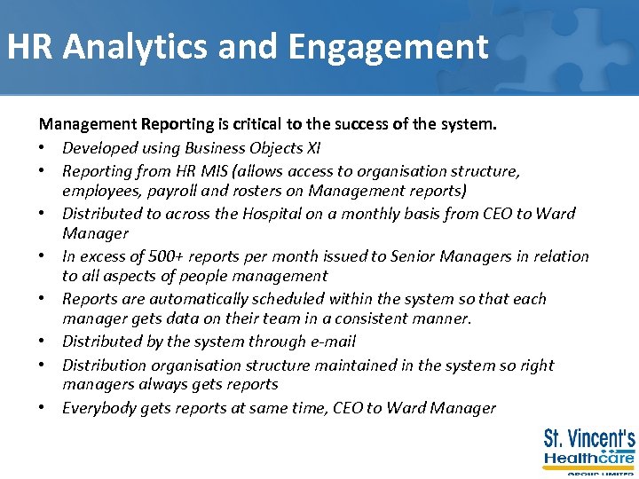 HR Analytics and Engagement Management Reporting is critical to the success of the system.
