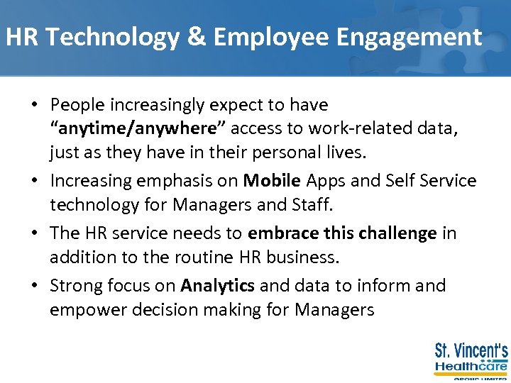 HR Technology & Employee Engagement • People increasingly expect to have “anytime/anywhere” access to