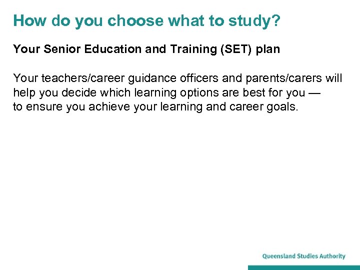 How do you choose what to study? Your Senior Education and Training (SET) plan