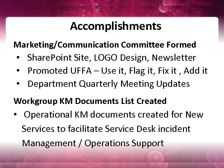 Accomplishments Marketing/Communication Committee Formed • Share. Point Site, LOGO Design, Newsletter • Promoted UFFA