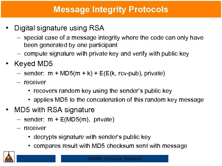 Message Integrity Protocols • Digital signature using RSA – special case of a message
