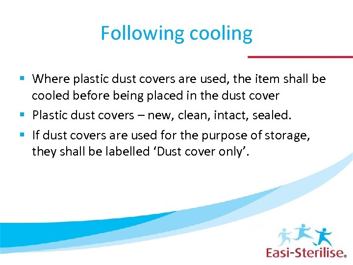 Following cooling § Where plastic dust covers are used, the item shall be cooled