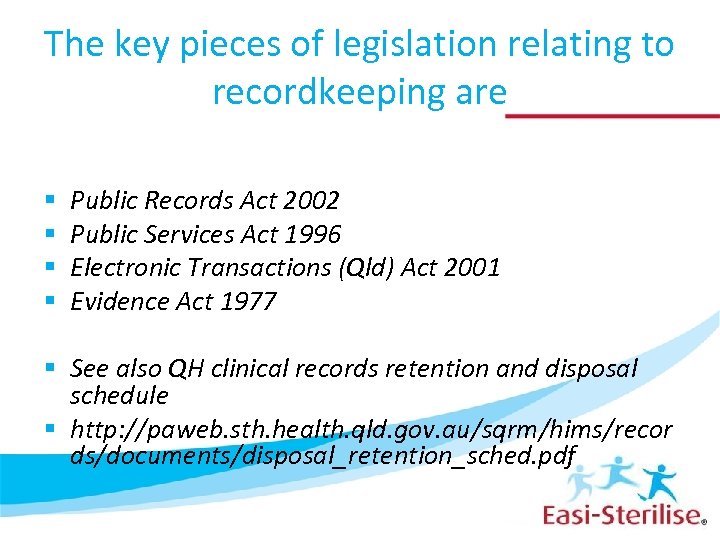 The key pieces of legislation relating to recordkeeping are § § Public Records Act