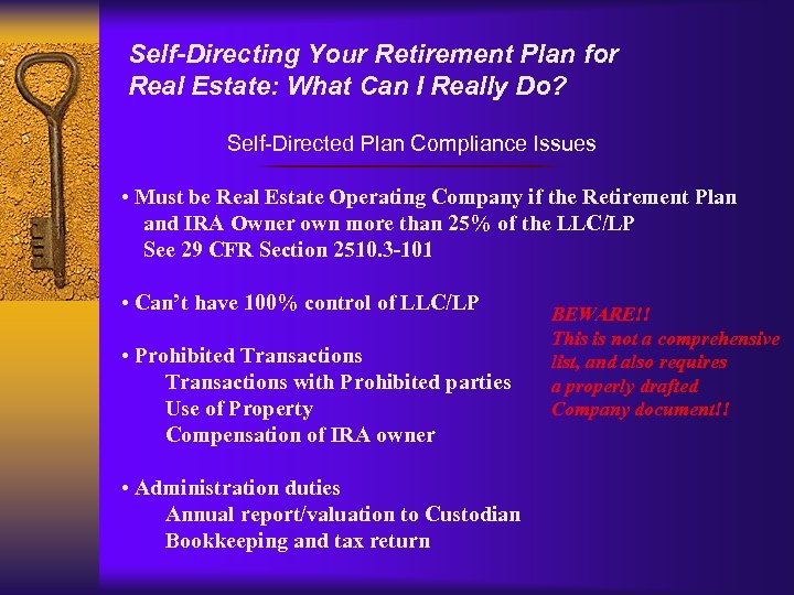 Self-Directing Your Retirement Plan for Real Estate: What Can I Really Do? Self-Directed Plan