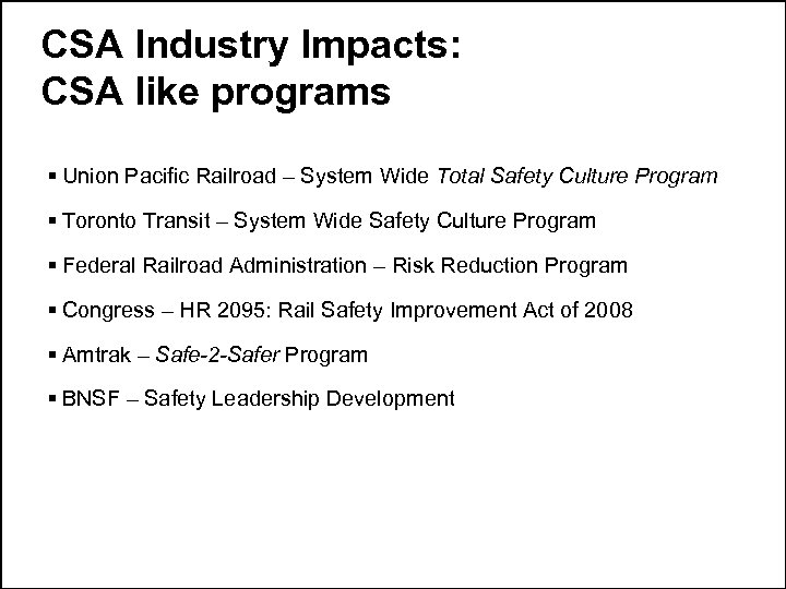 CSA Industry Impacts: CSA like programs § Union Pacific Railroad – System Wide Total