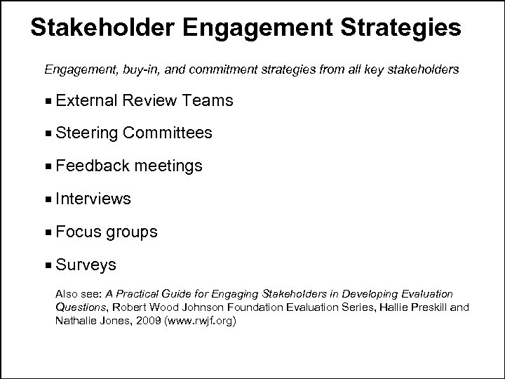 Stakeholder Engagement Strategies Engagement, buy-in, and commitment strategies from all key stakeholders Clusters ■