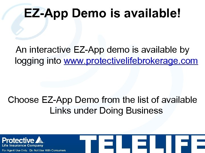 EZ-App Demo is available! An interactive EZ-App demo is available by logging into www.