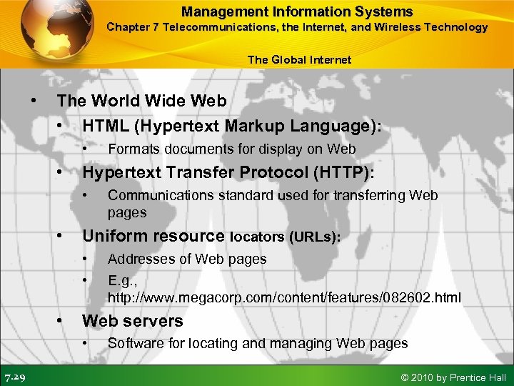 Management Information Systems Chapter 7 Telecommunications, the Internet, and Wireless Technology The Global Internet