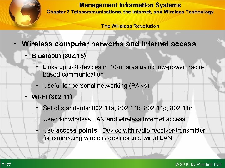 Management Information Systems Chapter 7 Telecommunications, the Internet, and Wireless Technology The Wireless Revolution