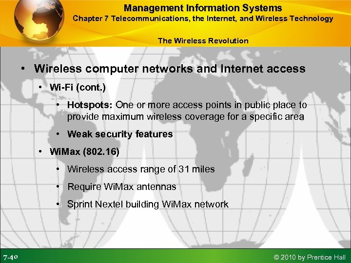 Management Information Systems Chapter 7 Telecommunications, the Internet, and Wireless Technology The Wireless Revolution