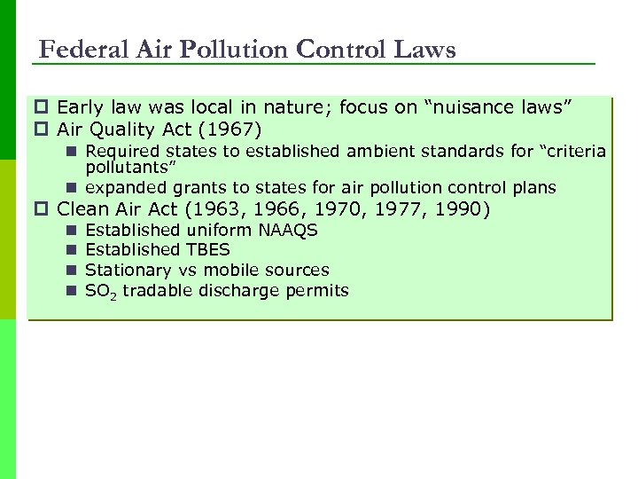 Federal Air Pollution Control Laws p Early law was local in nature; focus on
