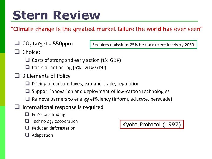 Stern Review “Climate change is the greatest market failure the world has ever seen”