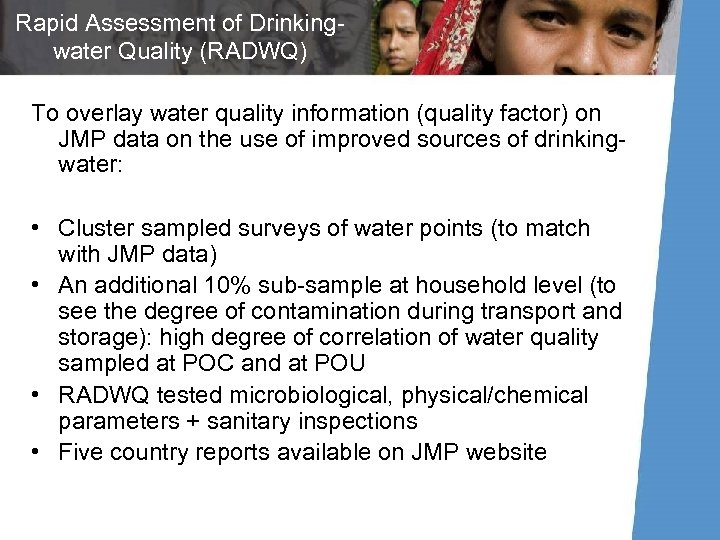 Rapid Assessment of Drinkingwater Quality (RADWQ) To overlay water quality information (quality factor) on