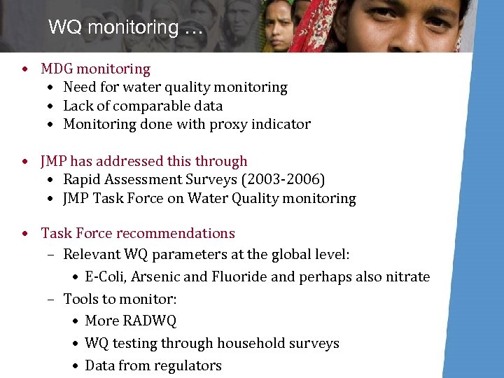 WQ monitoring … • MDG monitoring • Need for water quality monitoring • Lack