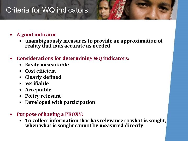 Criteria for WQ indicators • A good indicator • unambiguously measures to provide an