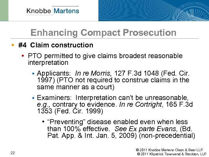 Enhancing Compact Prosecution w #4 Claim construction PTO permitted to give claims broadest reasonable