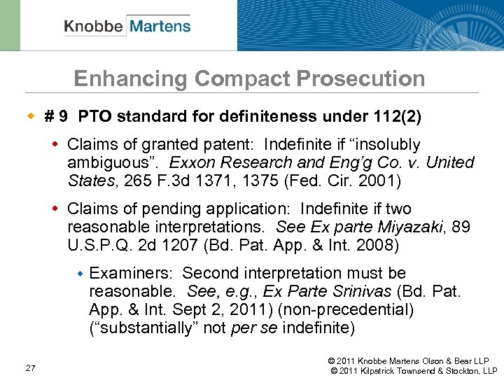 Enhancing Compact Prosecution w # 9 PTO standard for definiteness under 112(2) Claims of