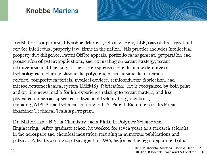 Joe Mallon is a partner at Knobbe, Martens, Olson & Bear, LLP, one of