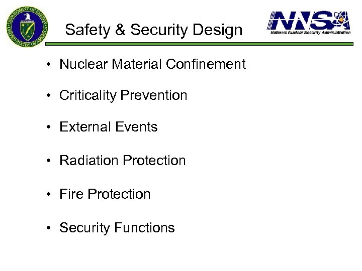 Safety & Security Design • Nuclear Material Confinement • Criticality Prevention • External Events